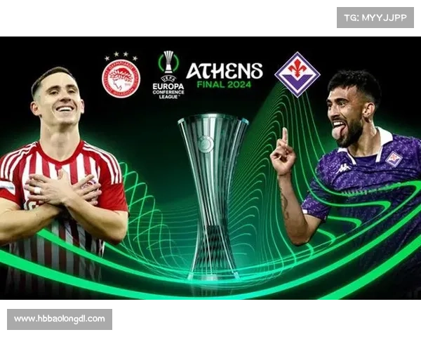 奥林匹亚科斯夺得欧协联冠军的背后故事与辉煌历程 奥林匹亚科斯夺得欧协联冠军的背后故事与辉煌历程